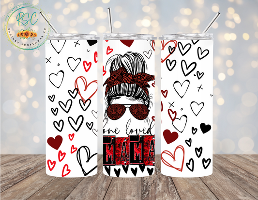 One Loved Mama Valentines Tumbler
